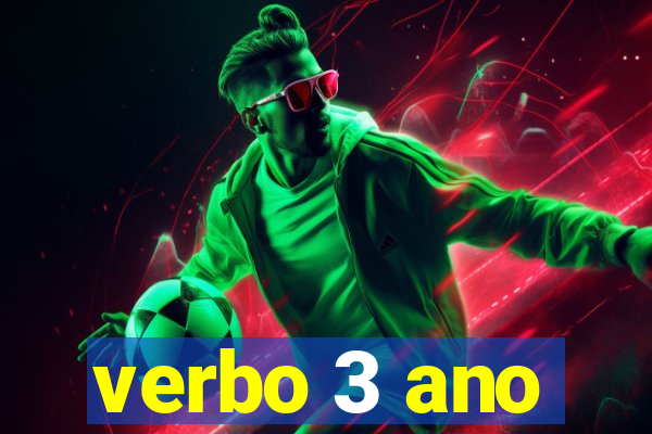 verbo 3 ano